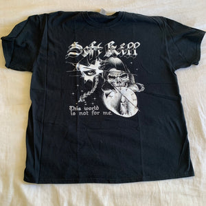 Soft Kill "this world is not for me" XL