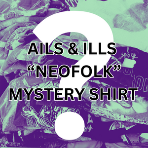 Ails & Ills "Neofolk" Mystery Shirt
